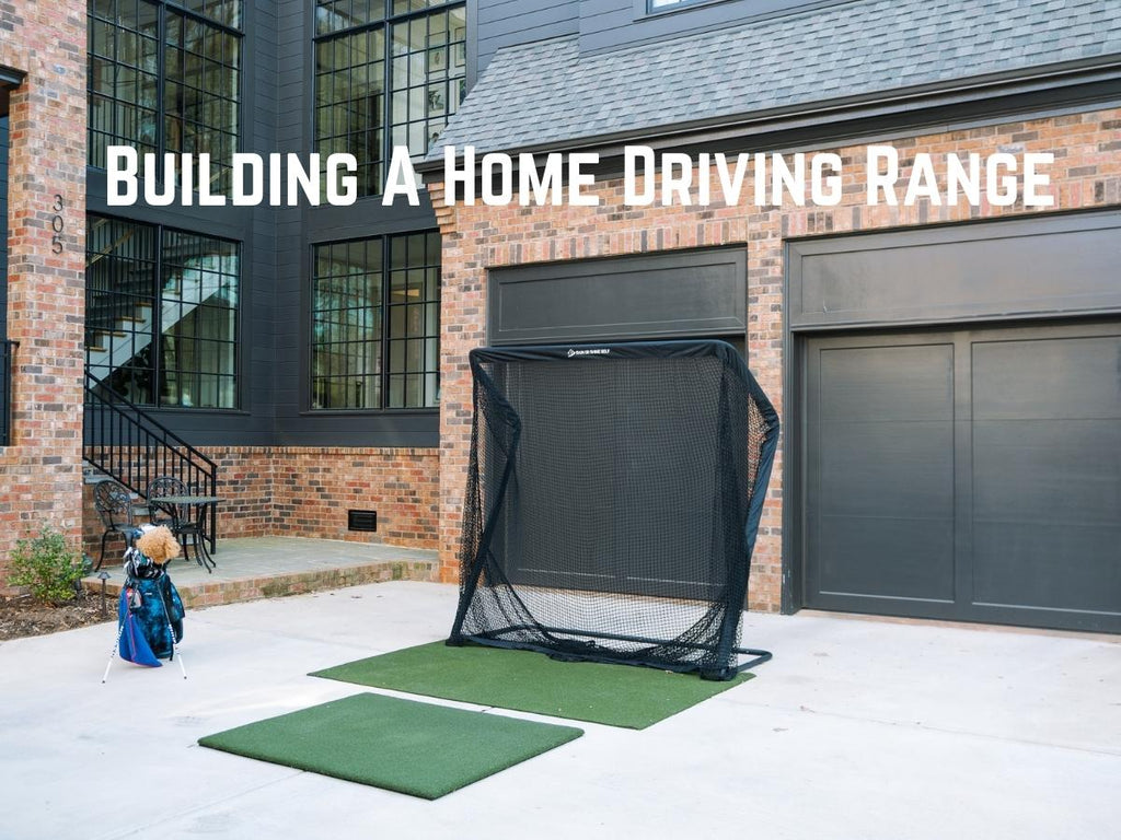 Building A Driving Range at Home